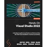 Hands-On Visual Studio 2022: A developer's guide to new features and best practices with .NET 8 and VS 2022 for maximum productivity