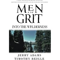 Men of Grit - Into the Wilderness: A 40 Day Challenge to Renew ...