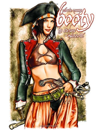 Booty - Pirate Queens by Stefano Mazzotti