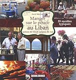 Manger sur le pouce au Liban : Scènes de vie et cuisine de rue by 