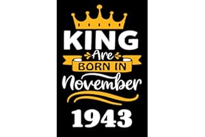 78th Birthday Gifts for Men: King Are Born in November 1943: Funny Personalised Journal Notebook for Men's ,Ideal Anniversary
