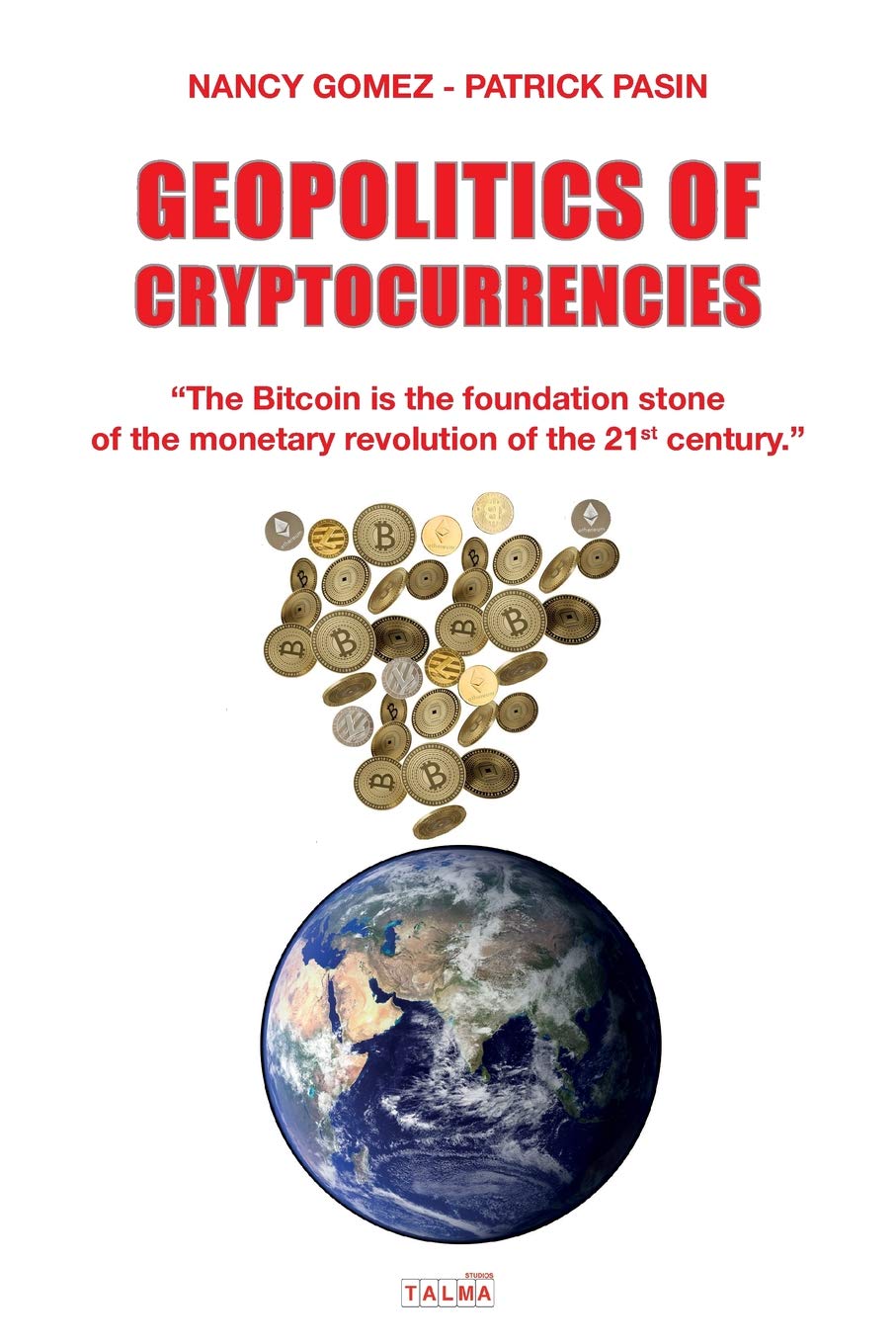 Amazon Com Geopolitics Of Cryptocurrencies Documents 9791096132621 Gomez Nancy Pasin Patrick Books