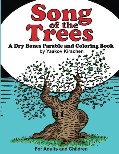 Song of the Trees: A Dry Bones Parable and Coloring Book by Yaakov Kirschen
