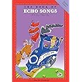 The Book of Echo Songs: Revised Edition (First Steps in Music series)