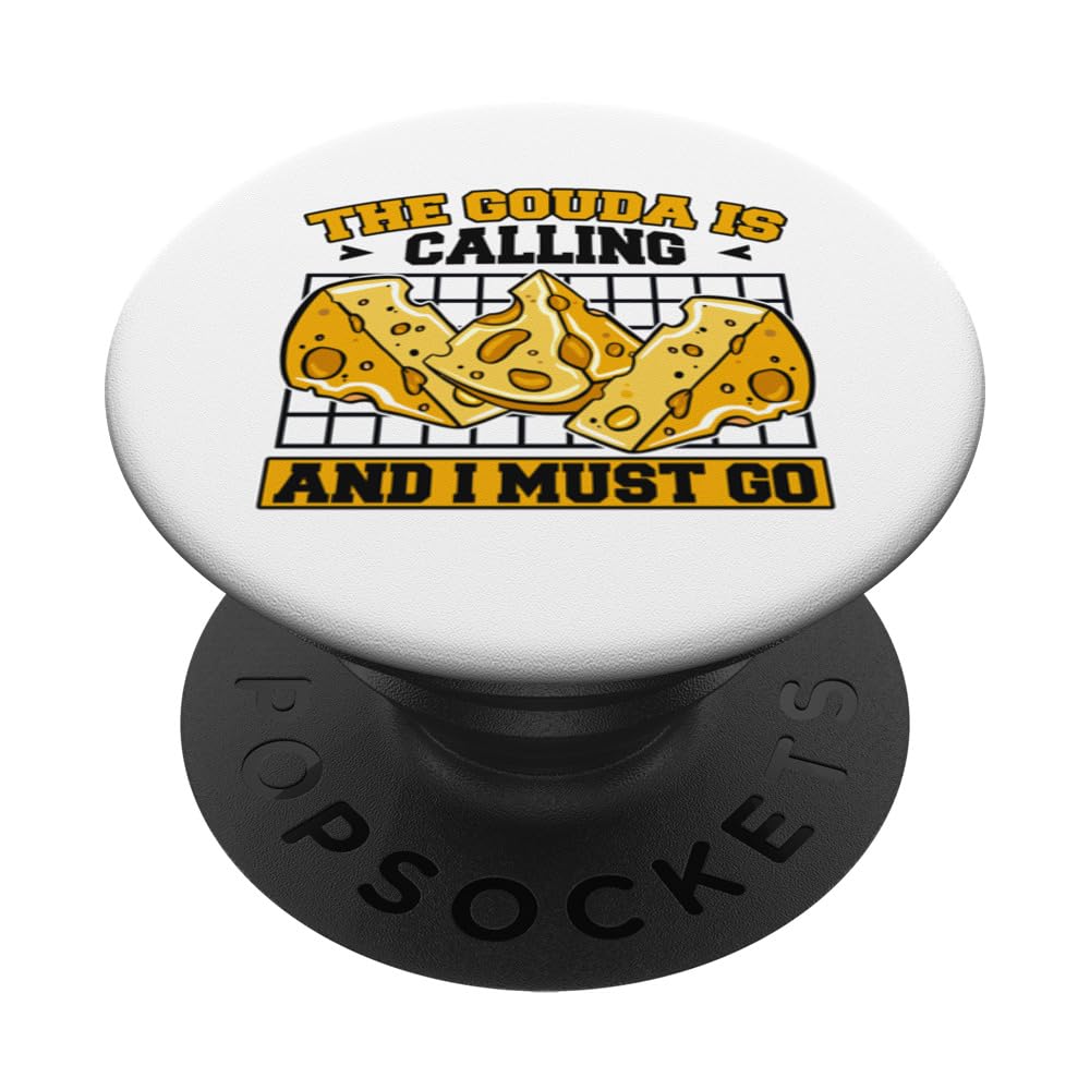 Gouda Is Calling And I Must Go Maker Queso Gouda Cheese PopSockets Swappable PopGrip