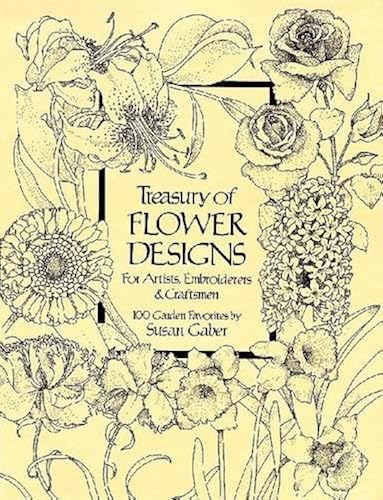 Download Treasury of Flower Designs for Artists, Embroiderers and Craftsmen: 100 Garden Favorites PDF