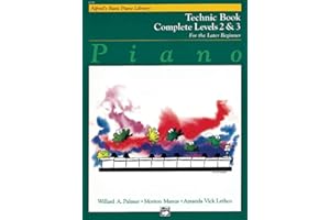 Alfred's Basic Piano Library Technic Complete, Bk 2 & 3: For the Later Beginner (Alfred's Basic Piano Library, Bk 2 & 3)