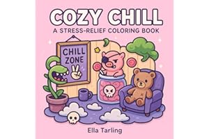 Cozy Chill: A Cute & Fun Stress-Relief Coloring Book for Adults and Kids