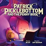 Patrick Picklebottom and the Penny Book