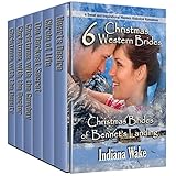 6 Christmas Western Brides: Christmas Brides of Bennett's Landing by Indiana Wake, Belle Fiffer