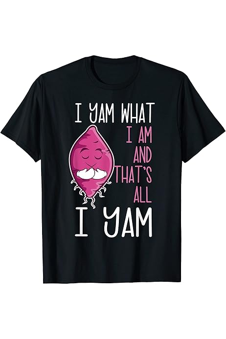 Amazon.com: I Yam What I yam And that 
