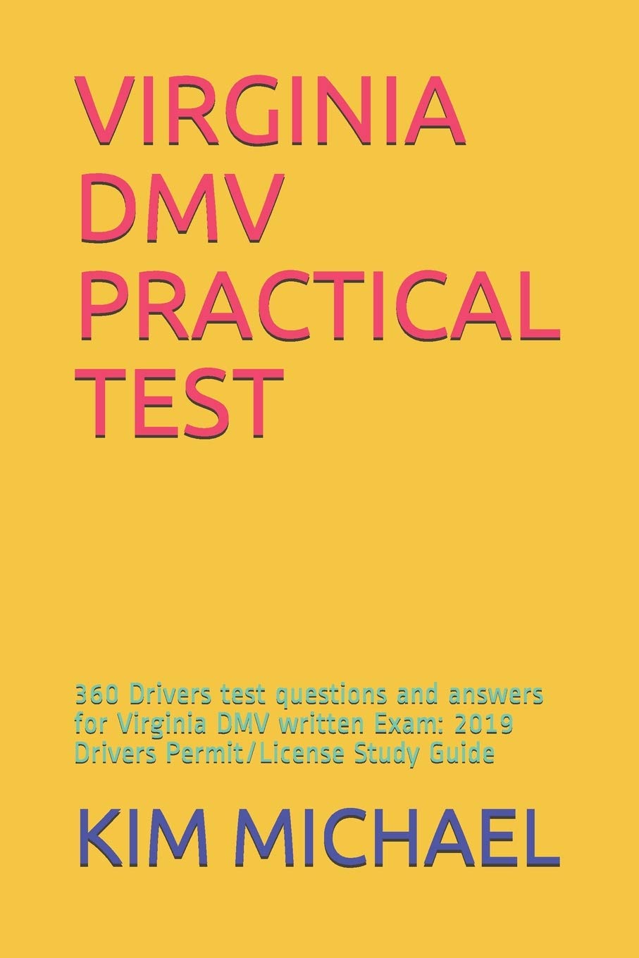 Virginia Dmv Practical Test 360 Drivers Test Questions And Answers For Virginia Dmv Written Exam 19 Drivers Permit License Study Guide Michael Kim Amazon Com Books