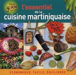 L' essentiel de la cuisine martiniquaise