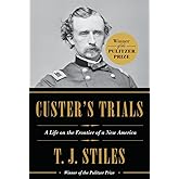 Custer's Trials: A Life on the Frontier of a New America