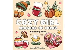 Cozy Girl Seasons of Color: Bold and Easy Coloring Book for Adults & Teens, Featuring Winter, Spring, Summer, Fall, and Holiday Designs such as ... Halloween, and Christmas (Cozy Girl Series)