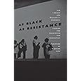 As Black as Resistance: Finding the Conditions for Liberation