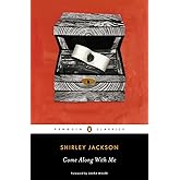Come Along with Me: Classic Short Stories and an Unfinished Novel (Penguin Classics)