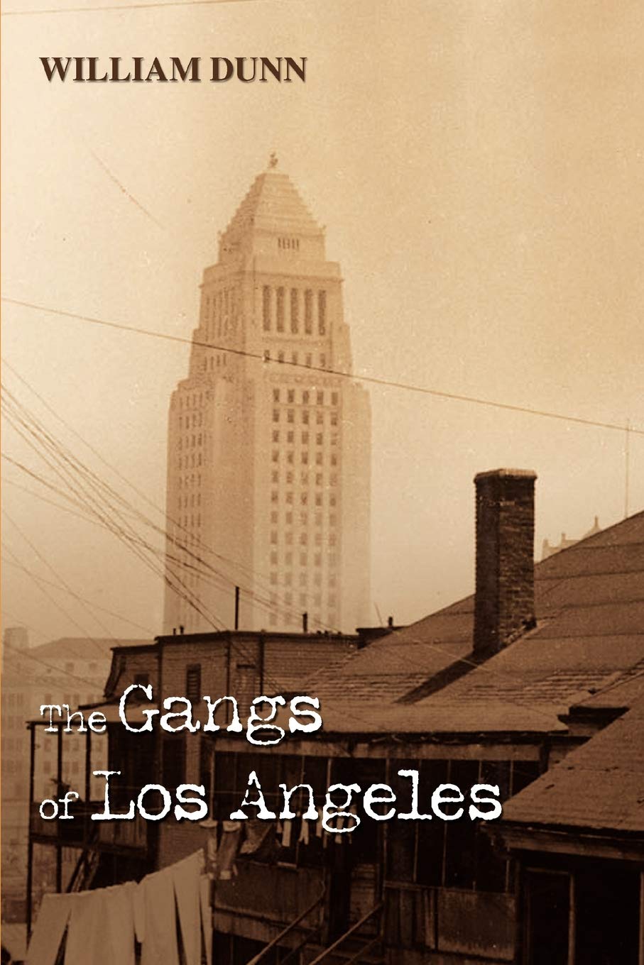 The Gangs Of Los Angeles Amazon De Dunn William Fremdsprachige Bucher See more of dogtown_since_2008 on facebook. the gangs of los angeles amazon de