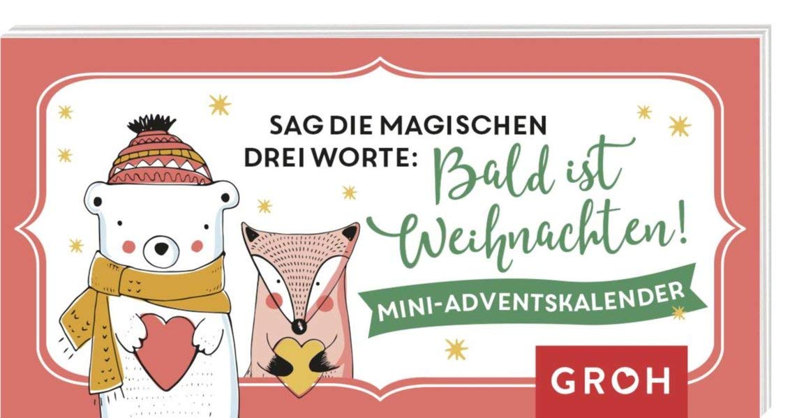Sag Die Magischen Drei Worte Bald Ist Weihnachten Mini Adventskalender Groh Redaktionsteam Amazon De Bucher Sag Die Magischen Drei Worte Bald Ist Weihnachten Mini Adventskalender Groh Redaktionsteam Amazon De Bucher