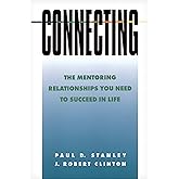 Connecting: The Mentoring Relationships You Need to Succeed in Life (Spiritual Formation Study Guides)