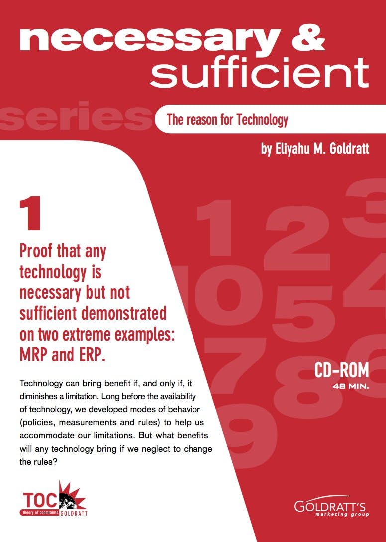 Necessary & Sufficient Series Session 1. The Reason for Technology by Eliyahu M. Goldratt