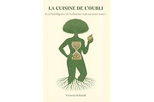 La Cuisine de l'Oubli: Et si l'intelligence de la flemme était un atout santé ?