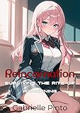 Reincarnation: Surviving the Rite of