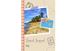Fiji Travel Journal: A Fun Travel Planner to Record your Trip to Fiji for Couples, Men, and Women with Prompts and Checklists