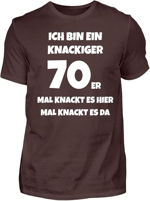 Ich Bin EIN Knackiger 70er Mal Knackt Es Hier Mal Knackt Es Da 70
