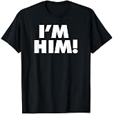 I'm HIM T-Shirt