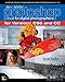 The Adobe Photoshop Book for Digital Photographers for Versions CS6 and CC