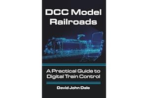 DCC Model Railroads: A Practical Guide to Digital Train Control