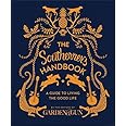 The Southerner's Handbook: A Guide to Living the Good Life (Garden & Gun Books, 1)