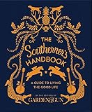 The Southerner's Handbook: A Guide to Living the Good Life (Garden & Gun Books) by Editors of Garden and Gun