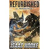 Refurbished (AI Reborn Trilogy Book 1)
