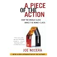 A Piece of the Action: How the Middle Class Joined the Money Class: Nocera, Joe: 9781476744896 ...