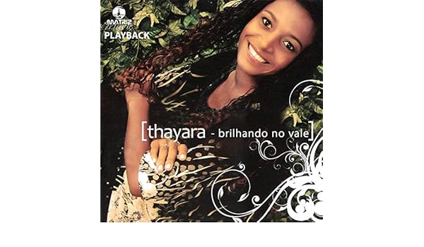 thayara brilhando no vale playback thayara brilhando no vale playback