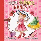 Children book : You're so Fancy, Nancy! Bedtime story for kids, beautiful illustrated picture book, short story, Early readers, Teaches Value book. Happy ... # 5 (Happy children's books collection)