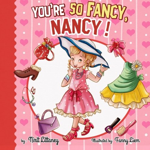 You're so Fancy, Nancy! (Happy children's books collection) (Volume 5)