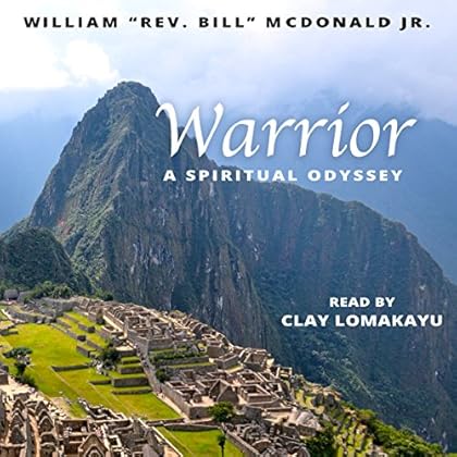 Warrior: A Spiritual Odyssey Warrior: A Spiritual Odyssey