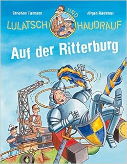 Lulatsch Und Haudrauf Auf Der Ritterburg Amazon De Christian Tielmann Bucher