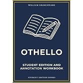 Othello: Student Edition and Annotation Workbook