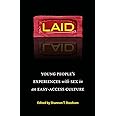 Laid: Young People's Experiences with Sex in an Easy-Access Culture