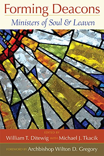 Forming Deacons: Ministers of Soul and Leaven