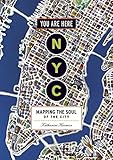 You Are Here: NYC: Mapping the Soul of the City