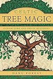 Celtic Tree Magic: Ogham Lore and Druid Mysteries by 