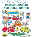 Richard Scarry's Cars and Trucks and Things That Go by Richard Scarry