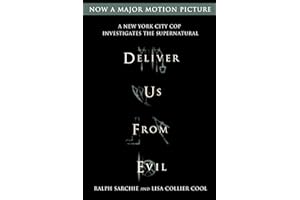 Deliver Us from Evil: A New York City Cop Investigates the Supernatural