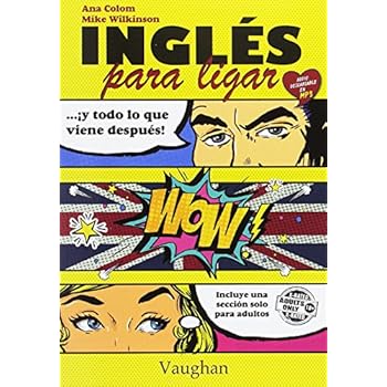 Inglés para ligar y todo lo que viene después Inglés para ligar y todo lo que viene después