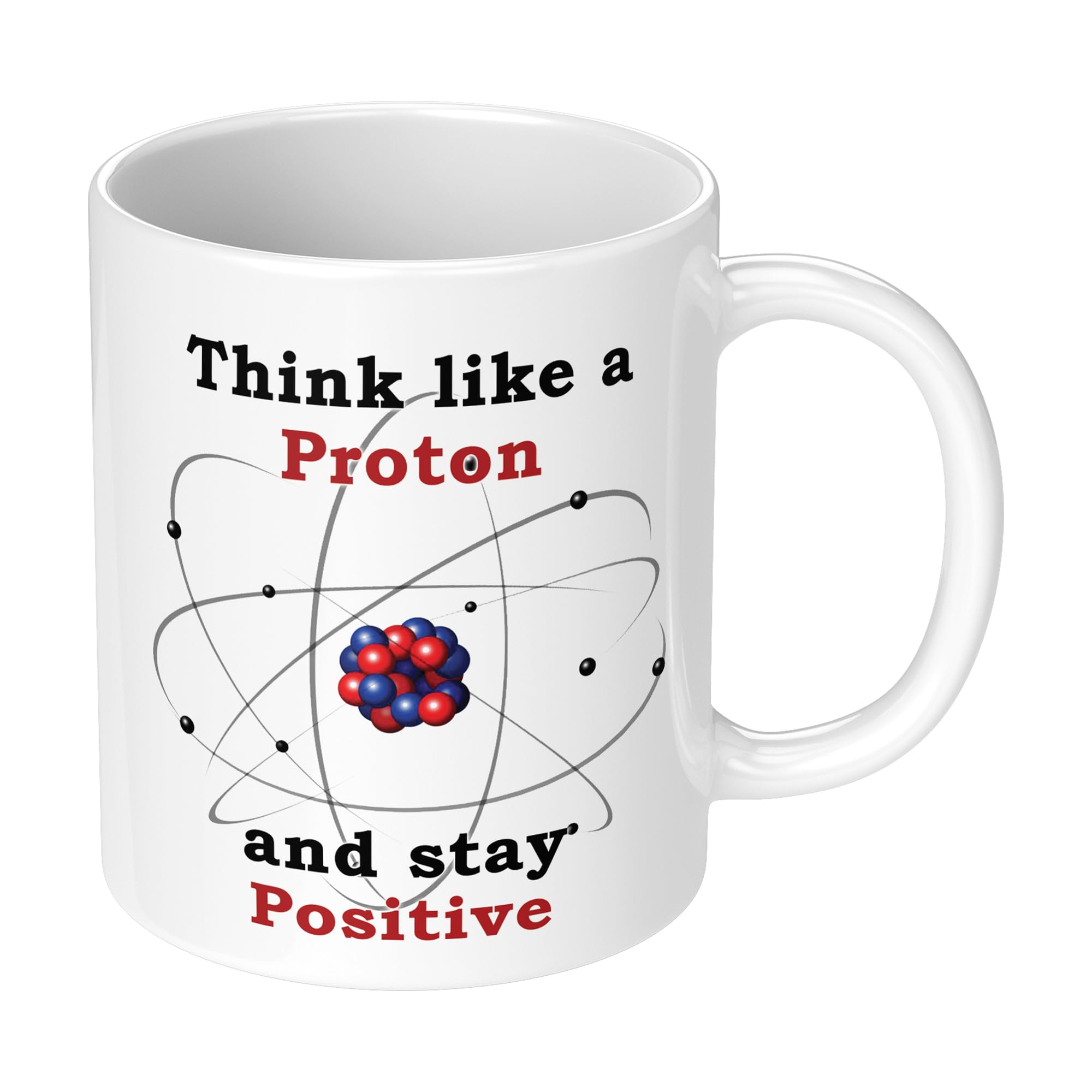 Think Like A Proton And Stay Positive Novelty Science Teacher Gift Mug